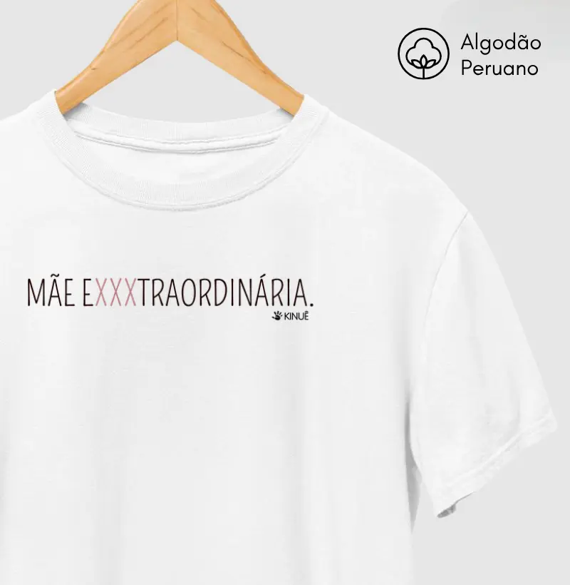 Mãe exxxtraordinária - Presente dia das mães - Mãe atípica T21