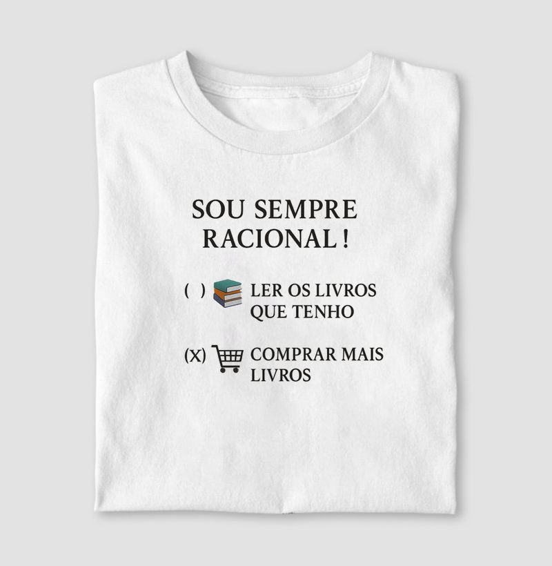 Sou sempre racional !