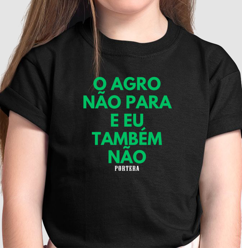 KIDS - O Agro não Para Unissex