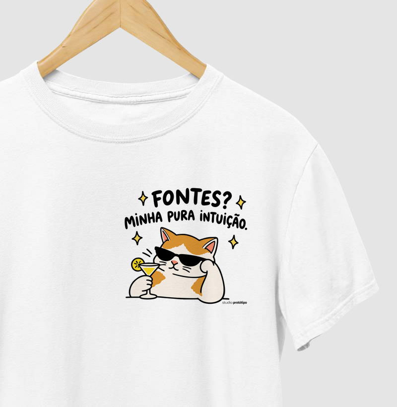 Camiseta Fontes? Minha Pura Intuição (estampa P)