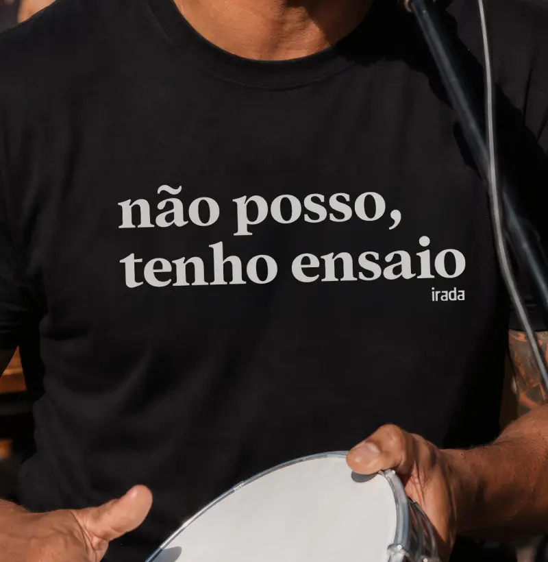 Não posso, tenho ensaio