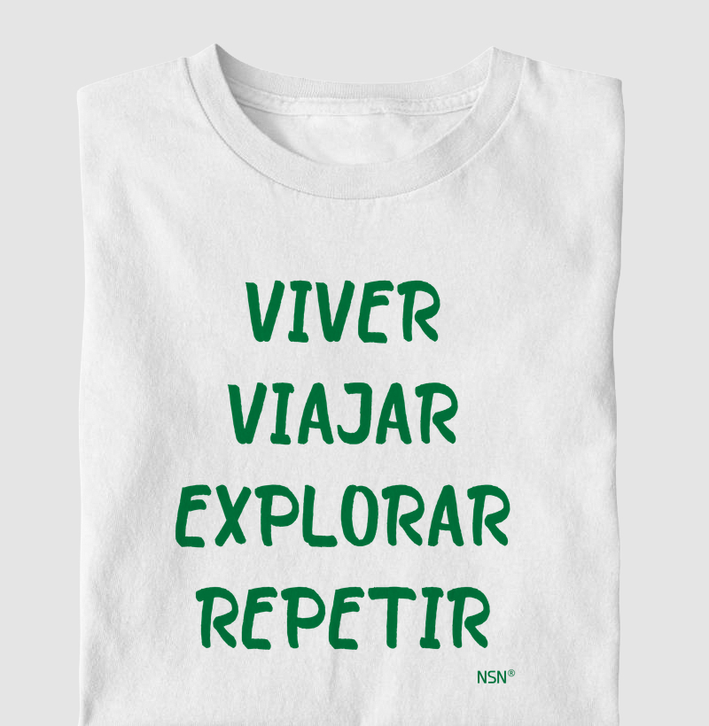 Viver, Viajar, Explorar, Repetir