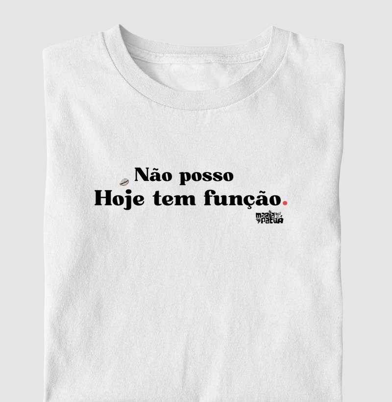 Não Posso Hoje Tenho Função Maria Patuá