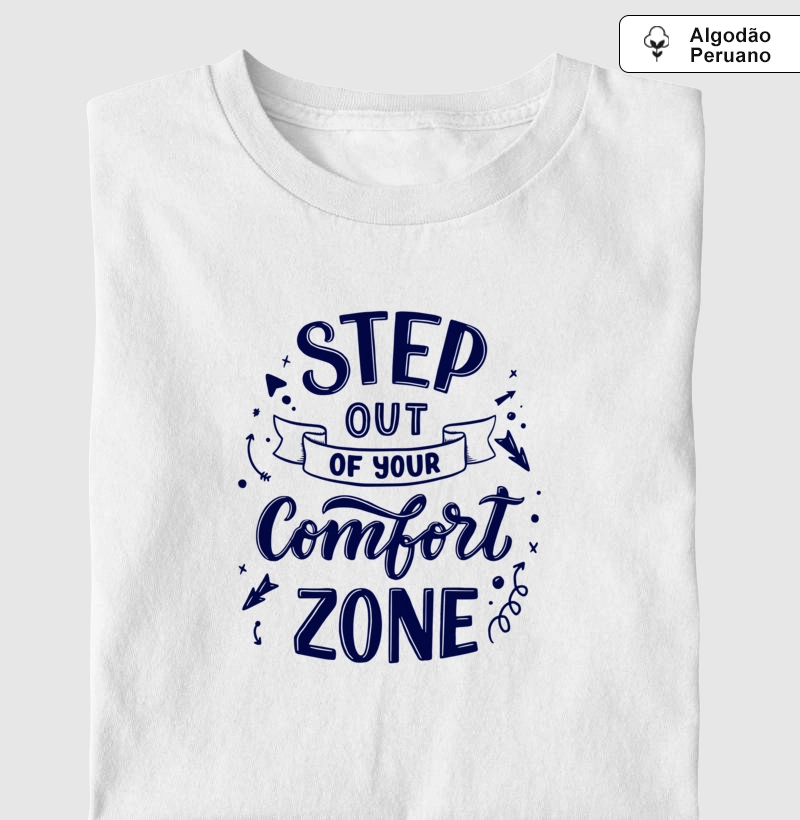 Camisa Premium Step Out Of Your Comfort Zone
