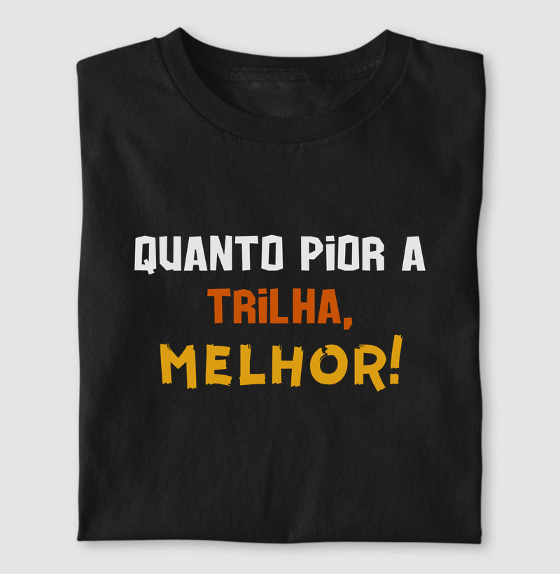 Quanto pior melhor
