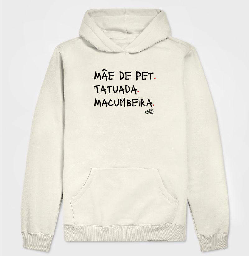 Hoodie Moletom Mãe de Pet, Tatuada & Macumbeira Maria Patuá