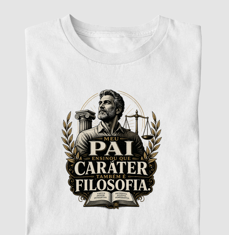 Meu Pai Ensinou Que Caráter Também É Filosofia