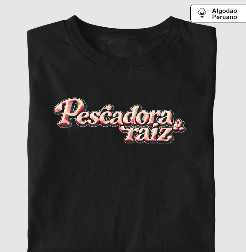 Ela Pesca! - Camiseta Algodão Peruano