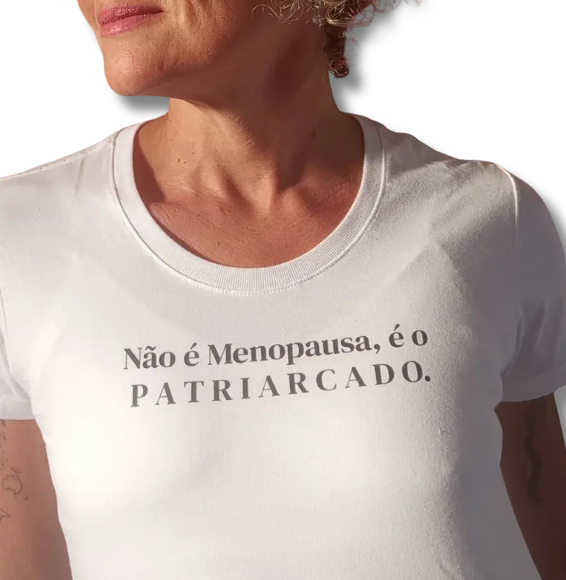 Não é Menopausa...patriarcado