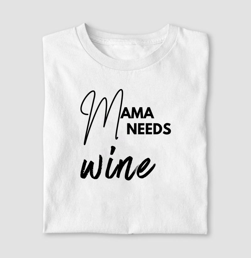 Mama Needs Wine
