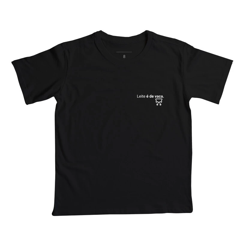 Leite é de vaca. - Camiseta Infantil