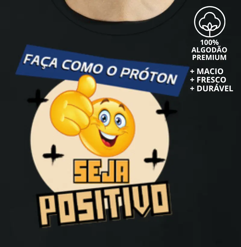 Camiseta Faça Como o Próton