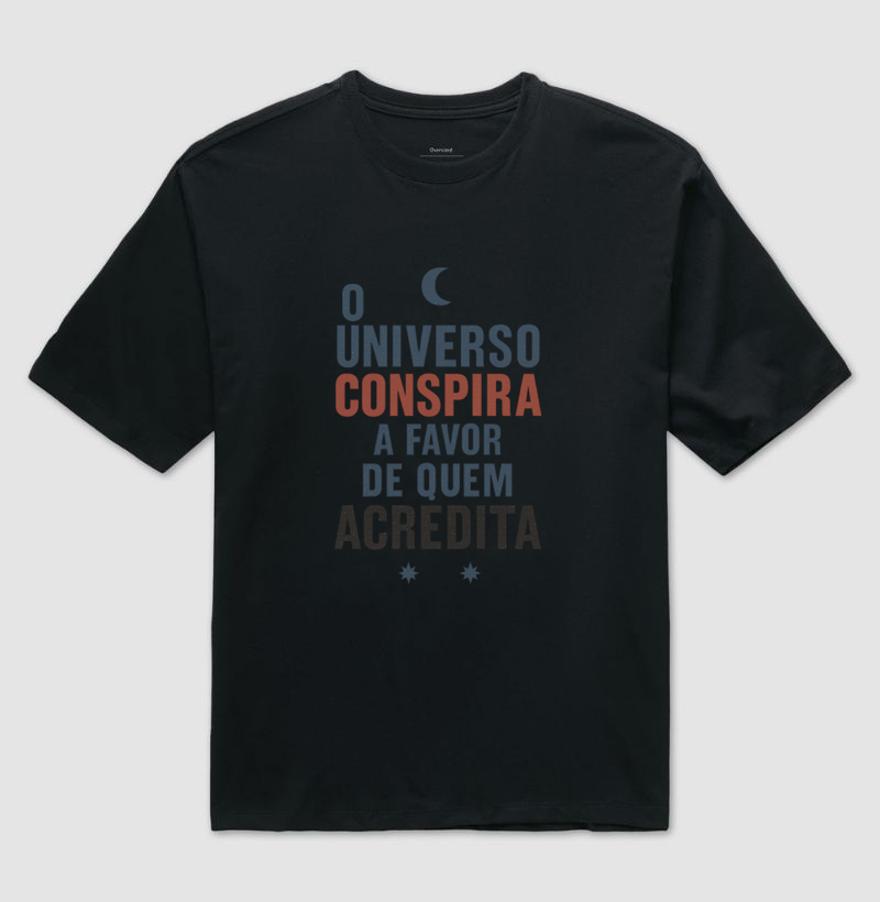 O universo conspira a favor de quem acredita