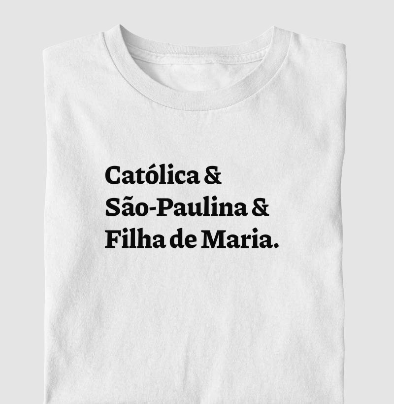 Católica & São-paulina & Filha de Maria - Infantil - Camiseta Infantil
