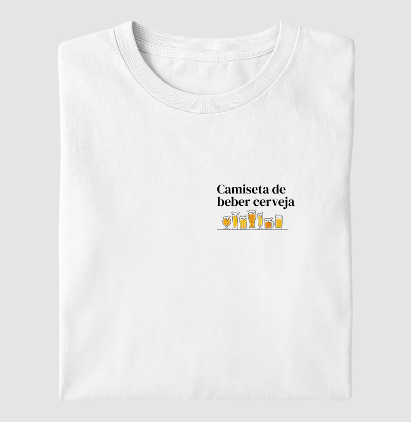 Camiseta de Beber Cerveja | MILAH