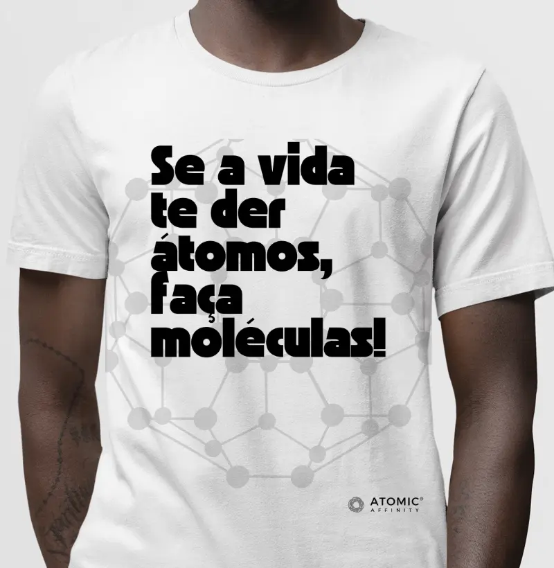 Se a vida te der átomos
