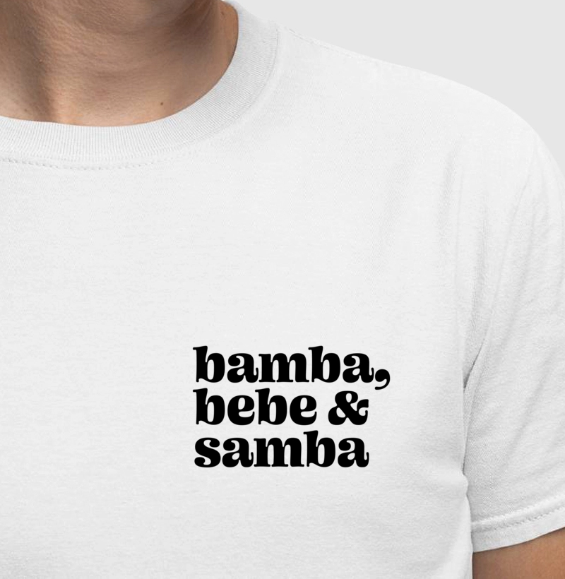 Camiseta Bamba, Bebe & Samba