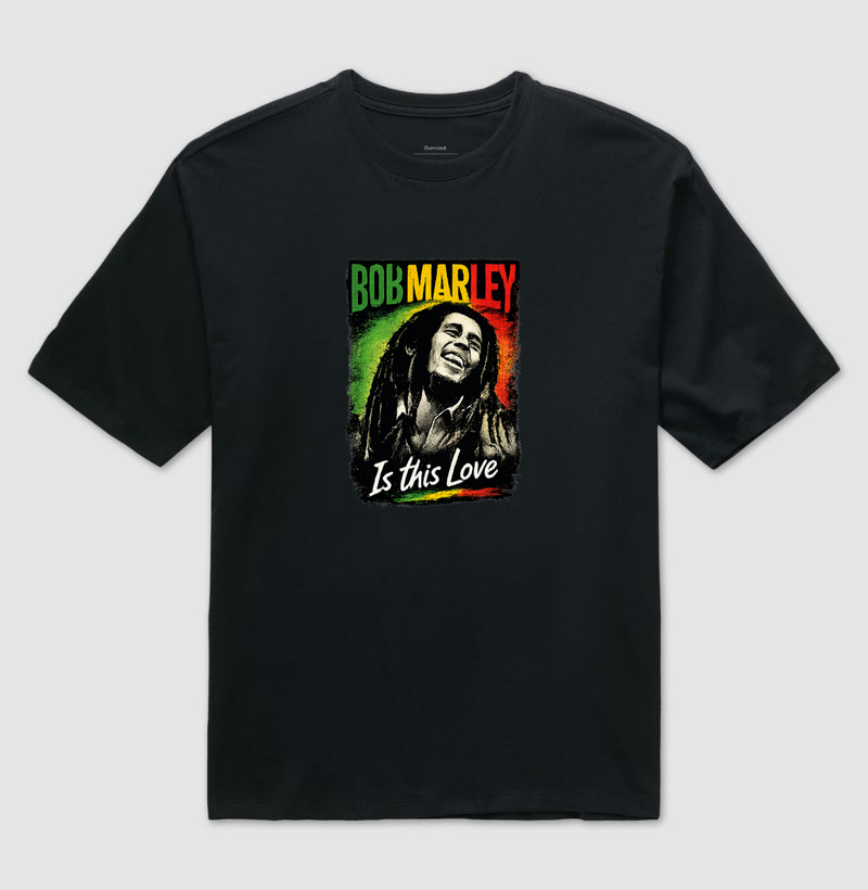 Camiseta Oversized Bob Marley – Is This Love.  Coleção Reggae Music. Unissex. Algodão Premium.