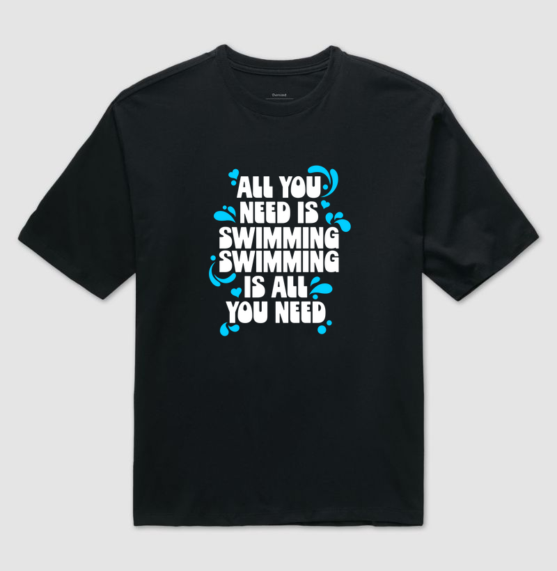 All you need is Swimming