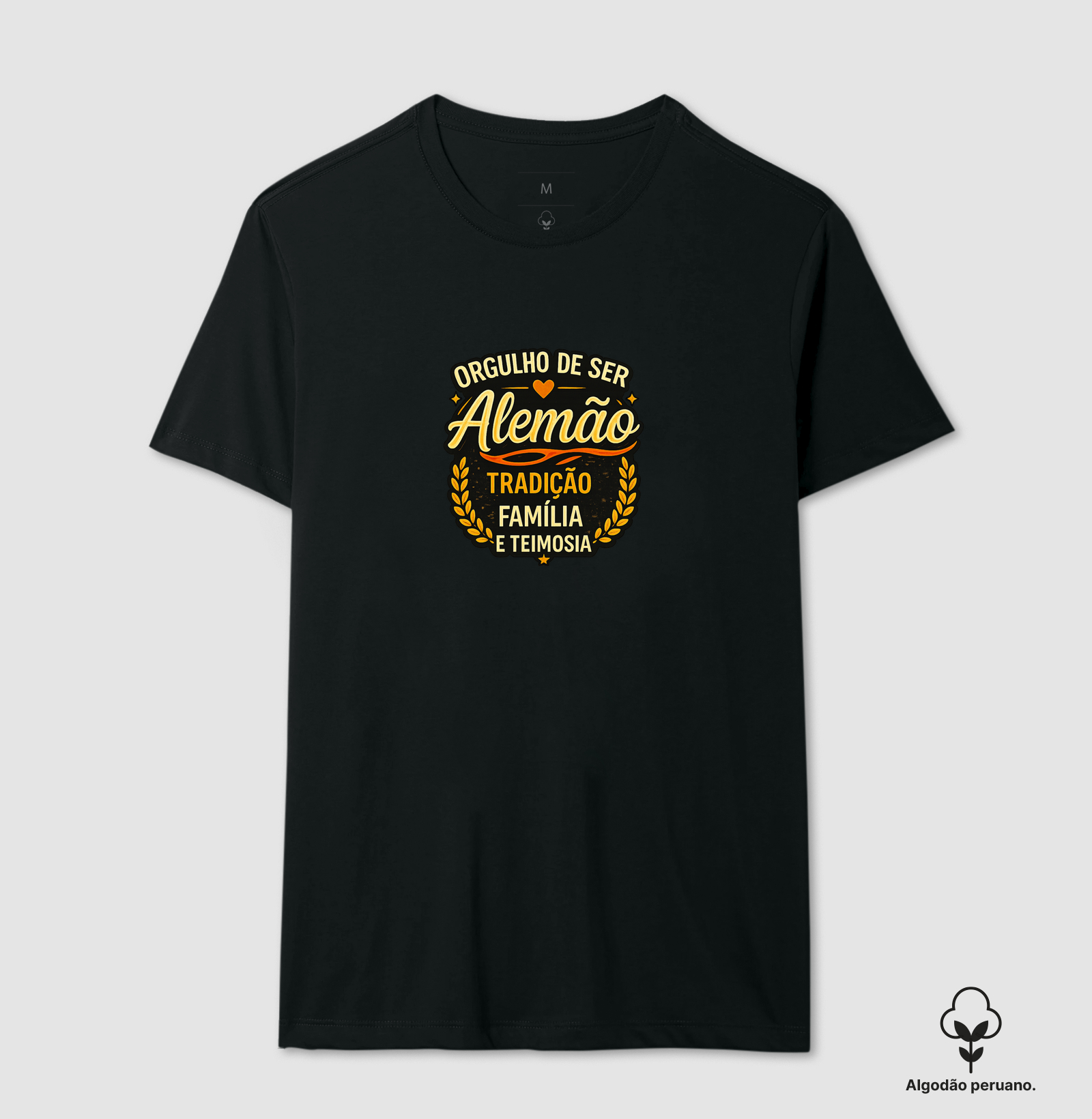 Orgulho de Ser Alemão - Camiseta Algodão Peruano