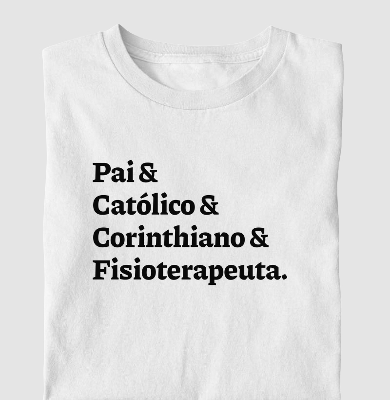 Pai & Católico & Corinthiano & Fisioterapeuta