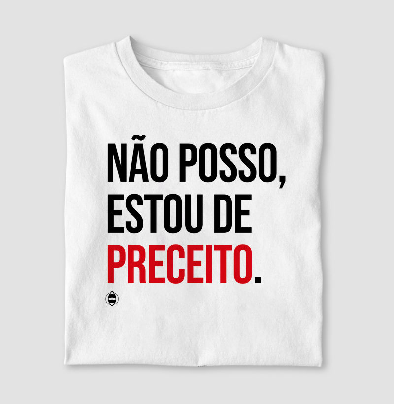 Não Posso, Estou de Preceito.