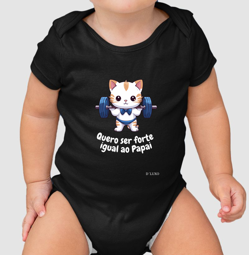 Quero ser Forte igual ao Papai