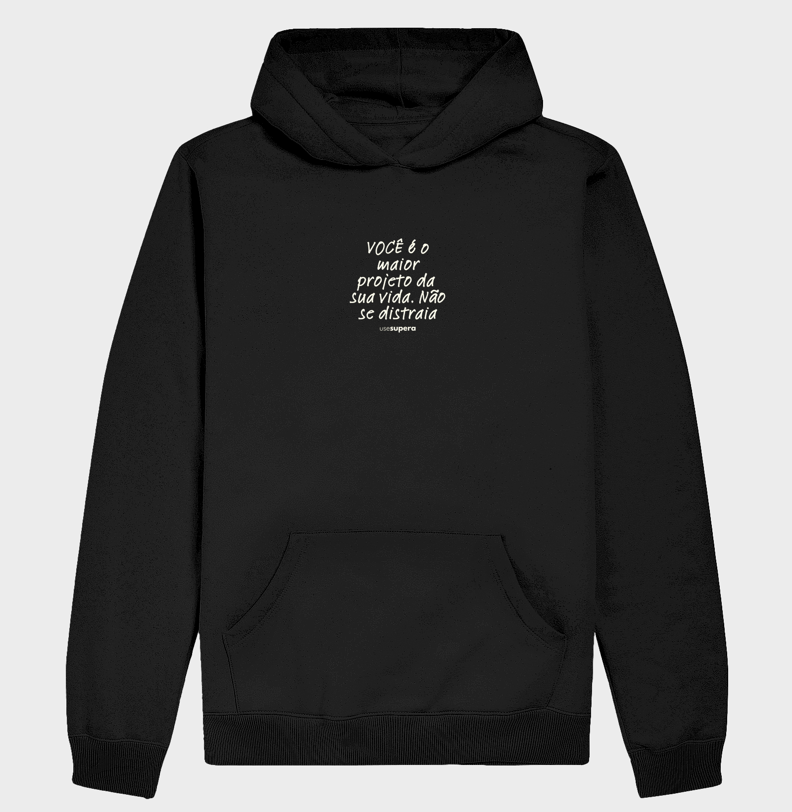 "Você é o maior projeto da sua vida. Não se distraia."