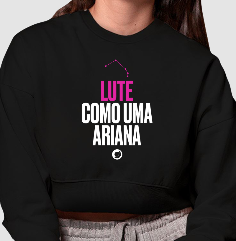 lute como uma ariana.