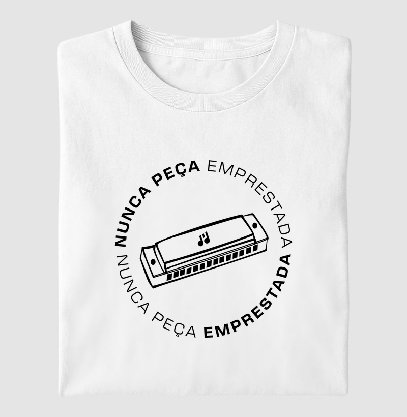 Nunca peça emprestada.