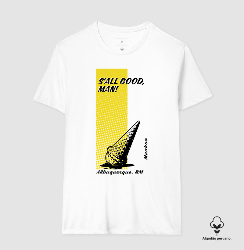 Camiseta Algodão Peruano S'All Good, Man!