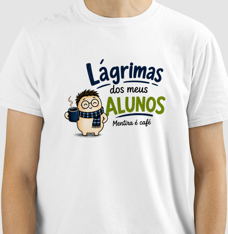 Lágrimas dos Alunos. Mentira, é Café 
