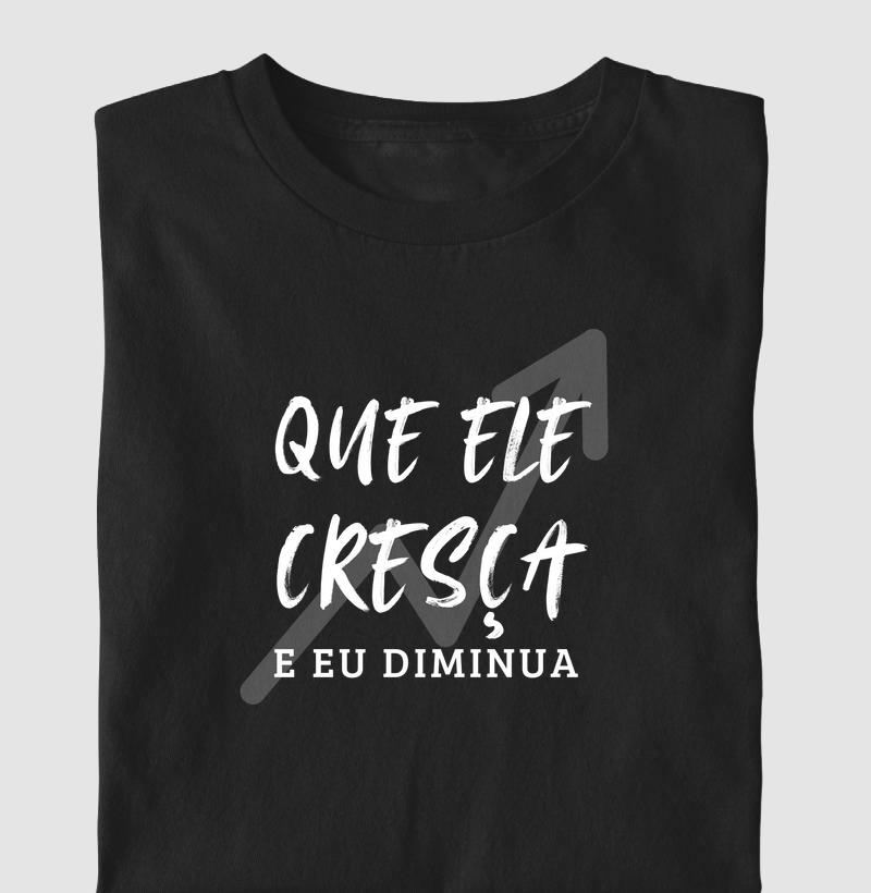 Camiseta Que Ele cresça e eu diminua