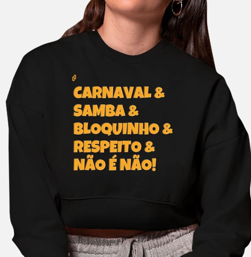 458 - CARNAVAL, SAMBA, BLOQUINHO, RESPEITO E NÃO É NÃO