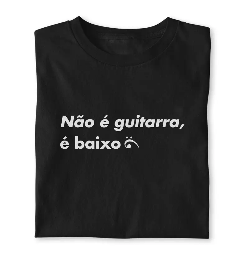 Não é guitarra, é baixo