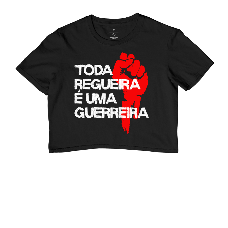 Toda regueira é uma guerreira - Cropped