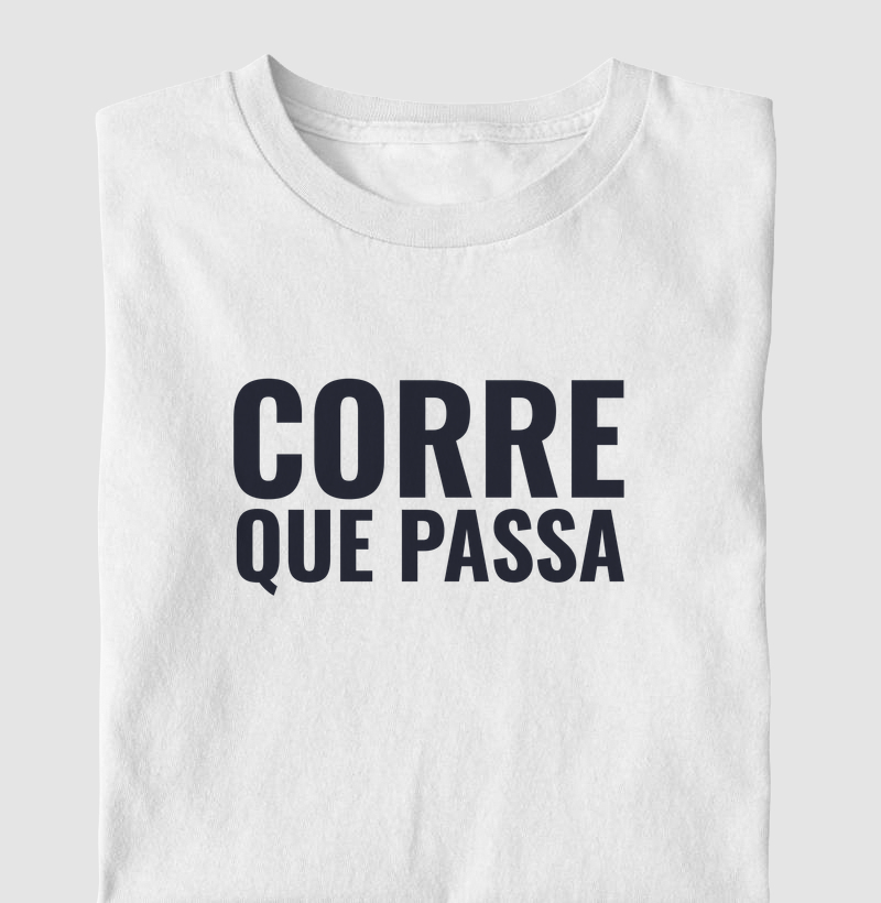 Camiseta Corrida - Corre Que Passa