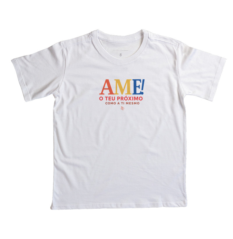 Ame o teu próximo como a ti mesmo - Camiseta Infantil