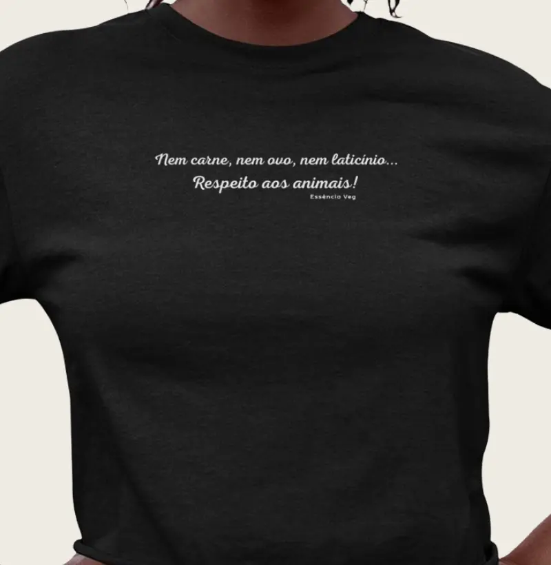 Nem carne, nem ovo, nem laticínio...Respeito aos animais! (só frase)