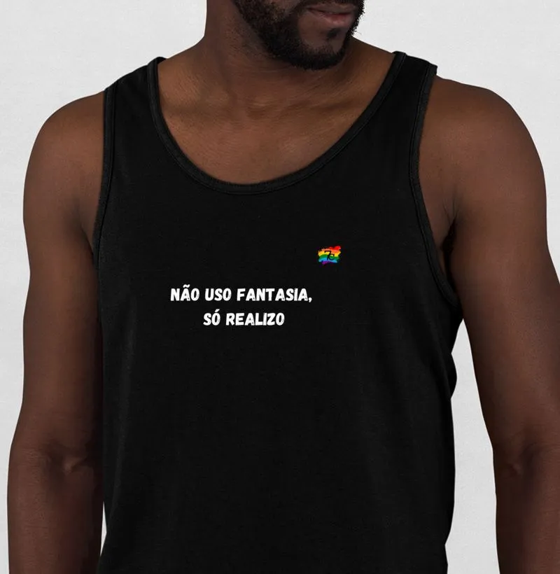Não uso Fantasia, Só Realizo