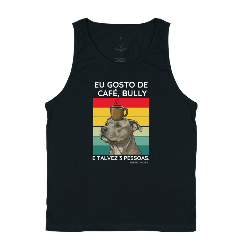 EU GOSTO DE CAFÉ, BULLY E TALVEZ 3 PESSOAS