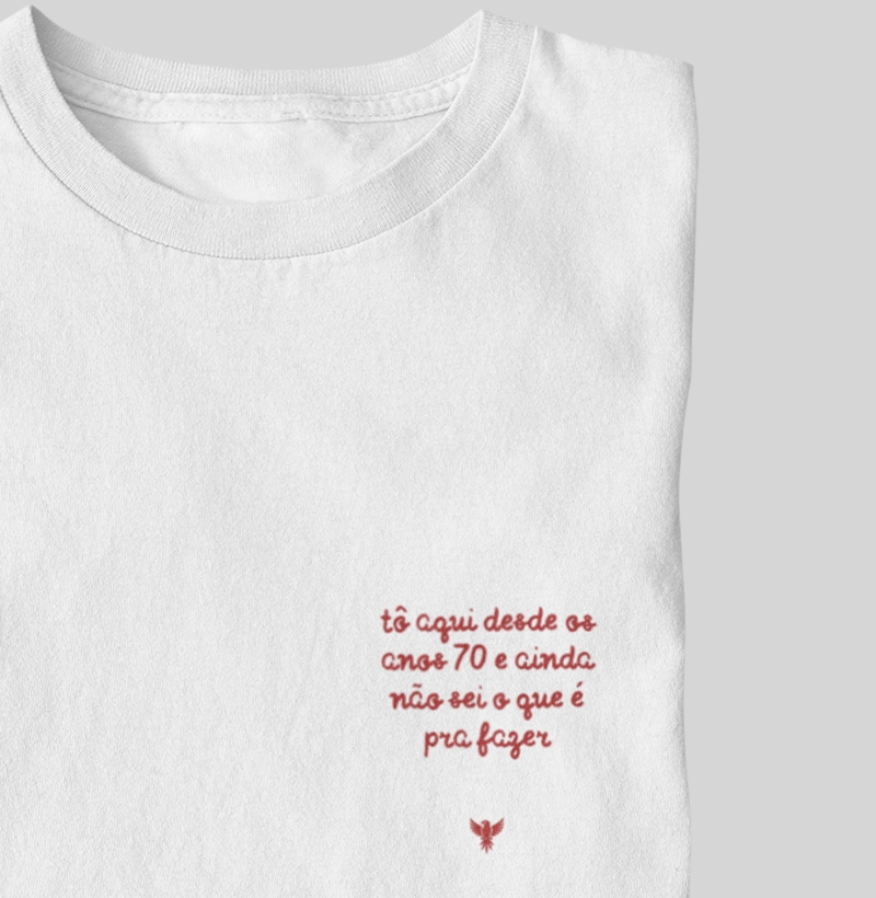 Tô aqui desde os anos 70 e ainda não sei o que é pra fazer