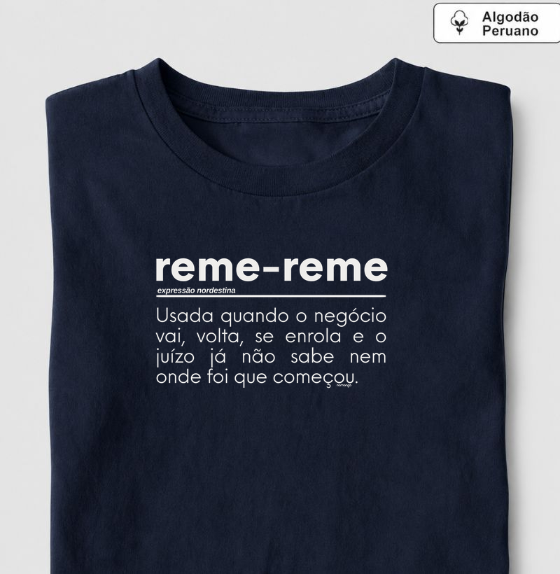 Reme-Reme, Definição