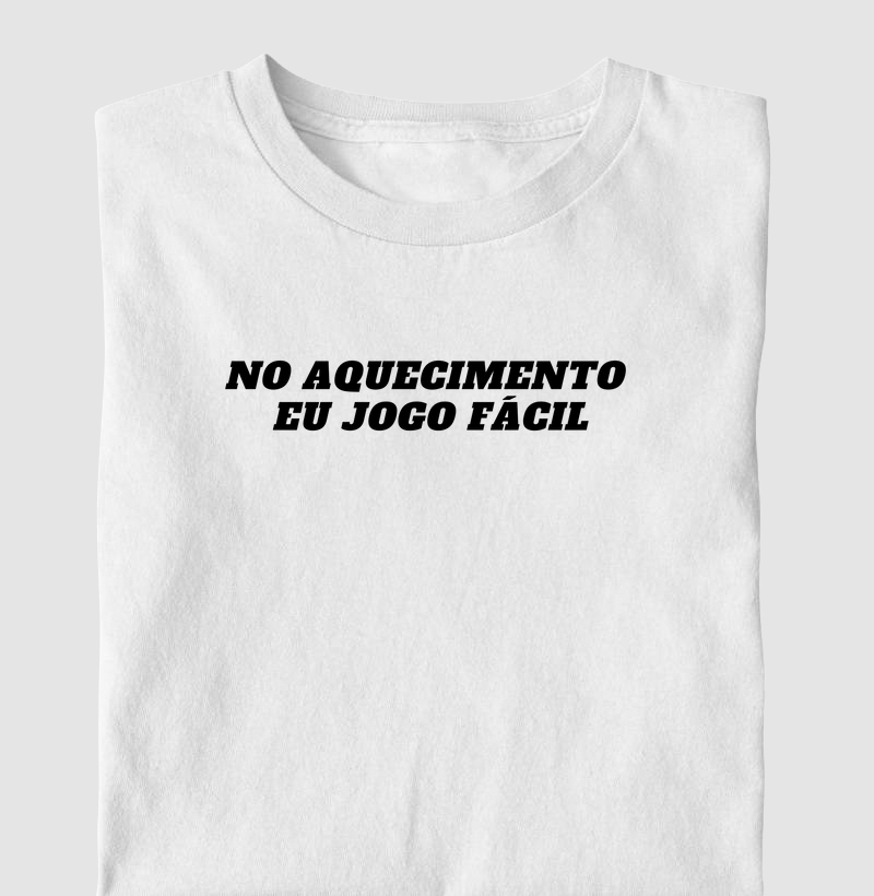No aquecimento eu jogo fácil
