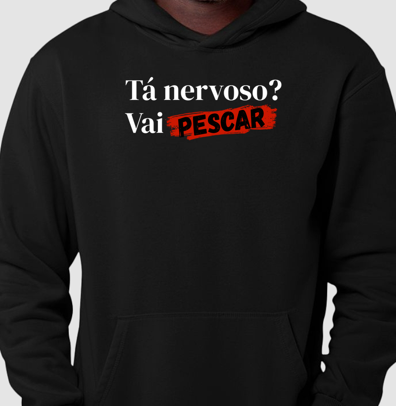 TÁ NERVOSO? VAI PESCAR