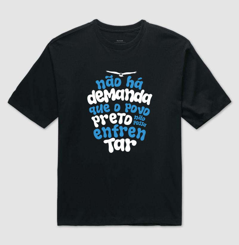 Oversized - Não há demanda que o povo preto não possa enfrentar