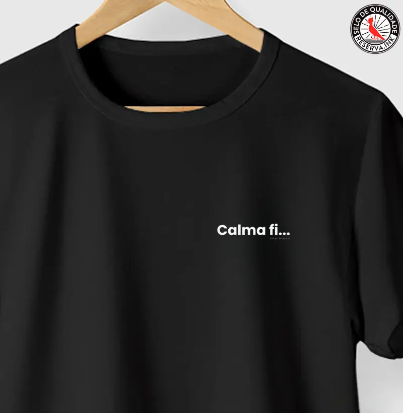 Camiseta Mineirês | Calma Fi... (Paciência Mineira)