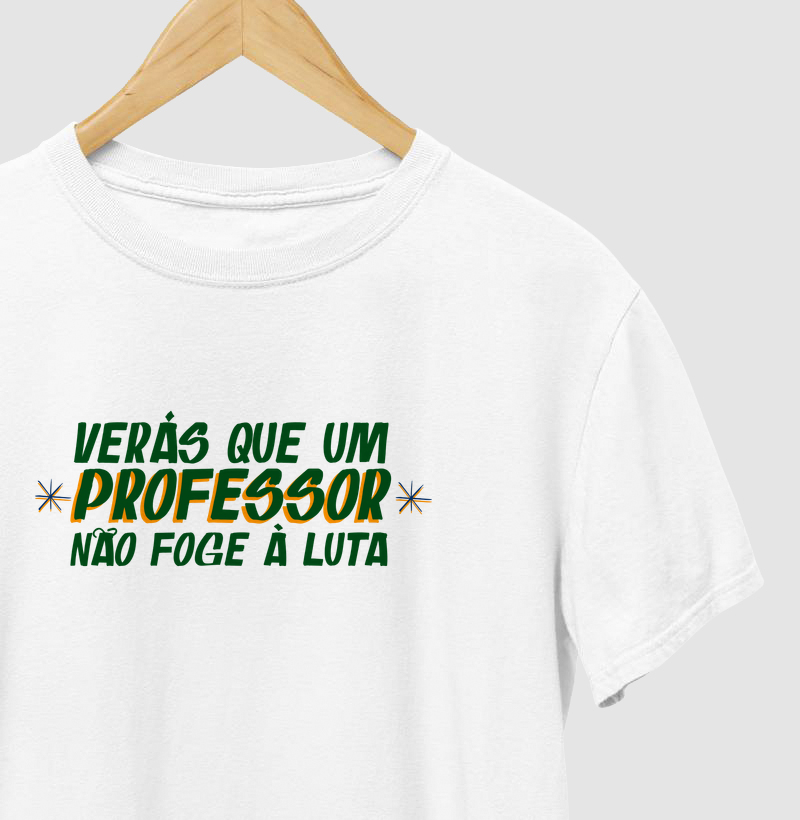Verás que um professor não foge a luta!