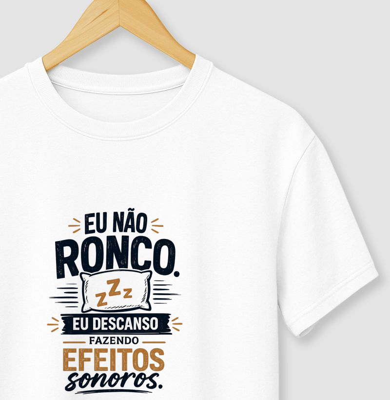 Eu não ronco...