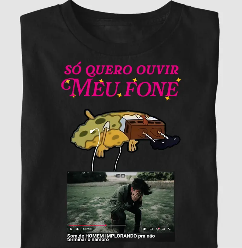 Só quero ouvir meu fone (versão homem chorando)